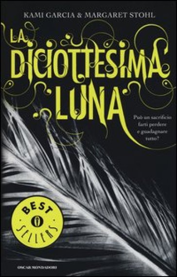 La diciottesima luna - Kami Garcia - Margaret Stohl