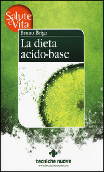 La dieta acido-base - Bruno Brigo