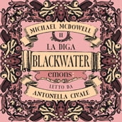 La diga. Blackwater II