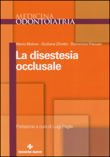 La disestesia occlusale - Mario Molina - Giuliana Ziliotto - Domenico Viscuso