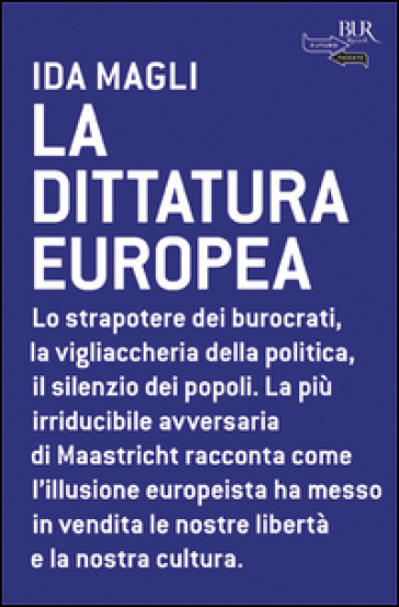 La dittatura europea - Ida Magli