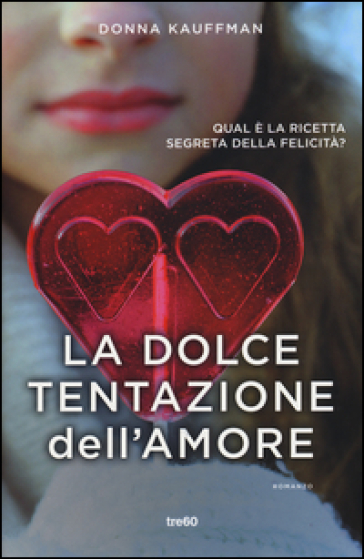 La dolce tentazione dell'amore - Donna Kauffman