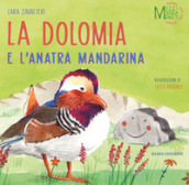 La dolomia e l anatra mandarina