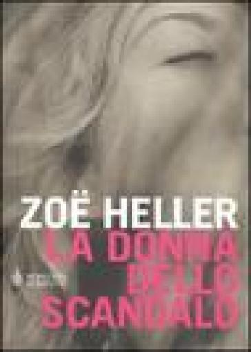 La donna dello scandalo - Zoe Heller
