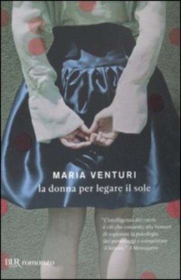 La donna per legare il sole - Maria Venturi