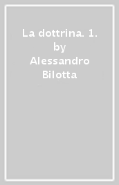 La dottrina. 1.