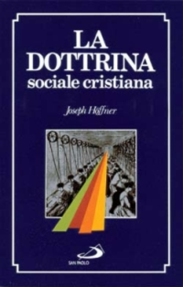 La dottrina sociale cristiana - Joseph Hoffner
