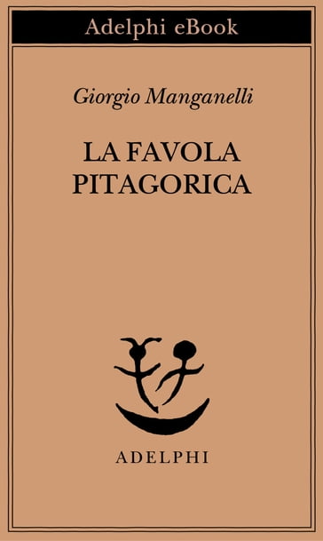 La favola pitagorica - Giorgio Manganelli