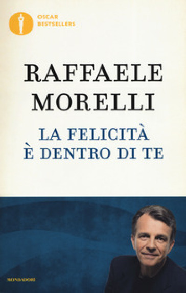 La felicità è dentro di te - Raffaele Morelli