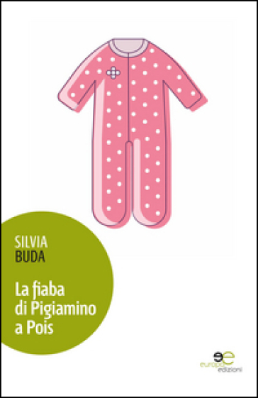 La fiaba di Pigiamino a Pois - Silvia Buda