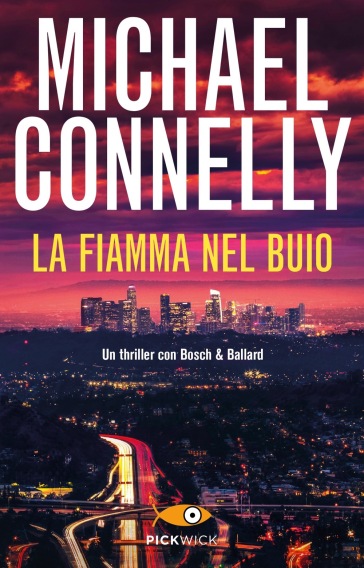 La fiamma nel buio - Michael Connelly