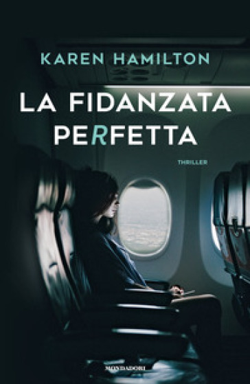 La fidanzata perfetta - Karen Hamilton