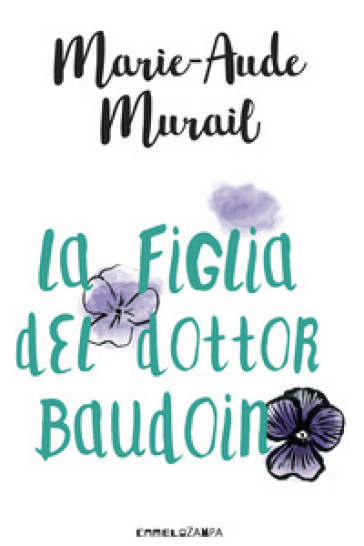La figlia del dottor Baudoin - Marie-Aude Murail
