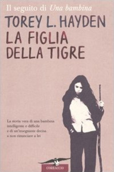 La figlia della tigre - Torey L. Hayden