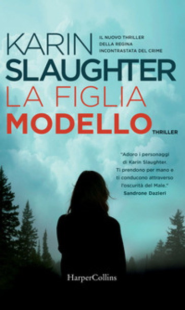 La figlia modello - Karin Slaughter