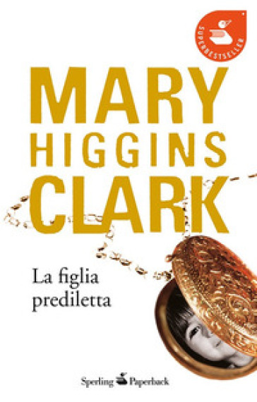 La figlia prediletta - Mary Higgins Clark
