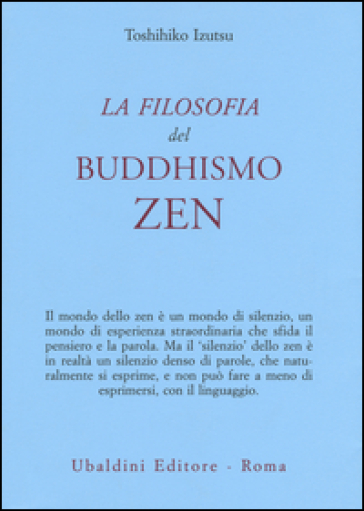 La filosofia del buddhismo zen - Toshihiko Izutsu