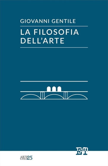 La filosofia dell'arte - Giovanni Gentile