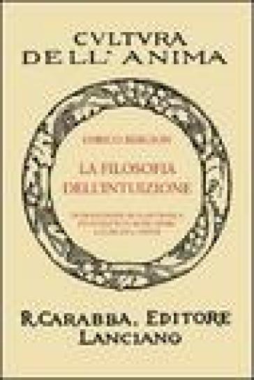 La filosofia dell'intuizione - Henri Bergson