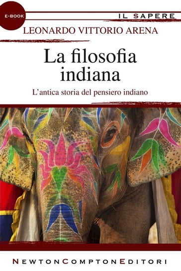 La filosofia indiana - Leonardo Vittorio Arena