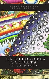 La filosofia occulta o la Magia