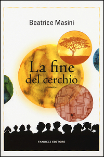 La fine del cerchio - Beatrice Masini