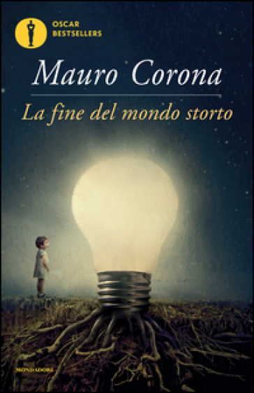 La fine del mondo storto - Mauro Corona