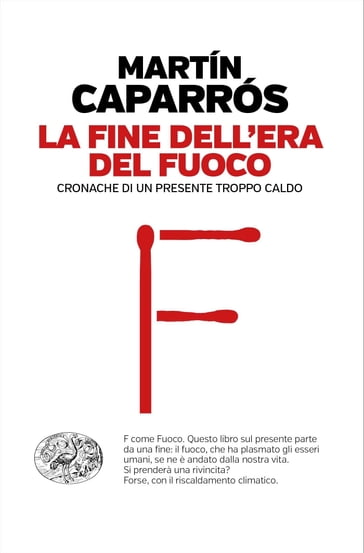 La fine dell'era del fuoco - Martín Caparrós