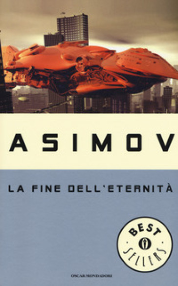 La fine dell'eternità - Isaac Asimov