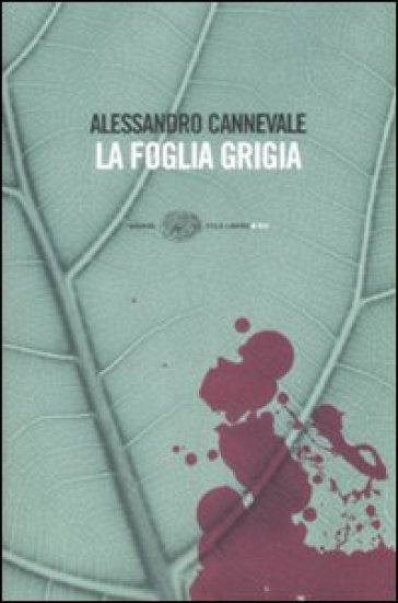 La foglia grigia - Alessandro Cannevale
