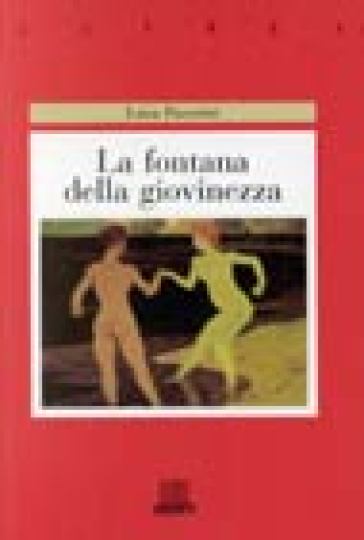 La fontana della giovinezza - Luisa Passerini