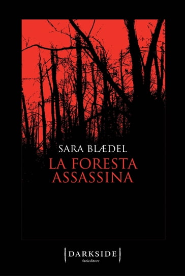 La foresta assassina - Sara Blaedel