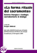 «La forma rituale del sacramento». Scienza liturgica e teologia sacramentaria del dialogo
