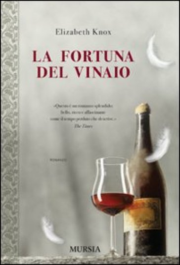 La fortuna del vinaio - Elizabeth Knox