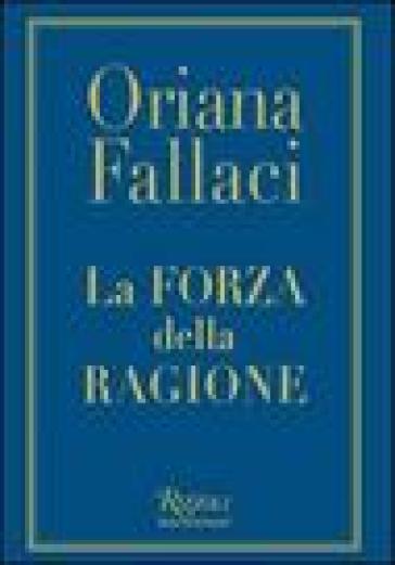 La forza della ragione - Oriana Fallaci