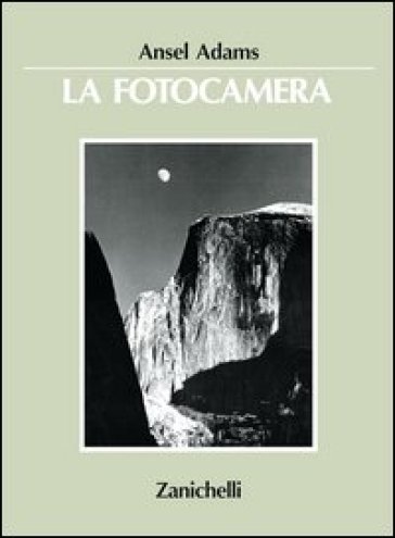 La fotocamera - Ansel Adams