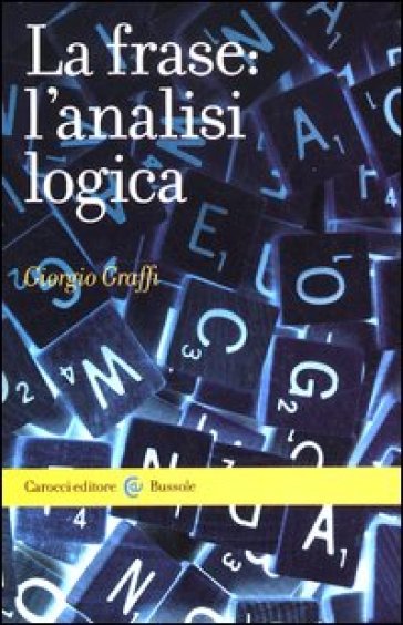 La frase: l'analisi logica - Giorgio Graffi