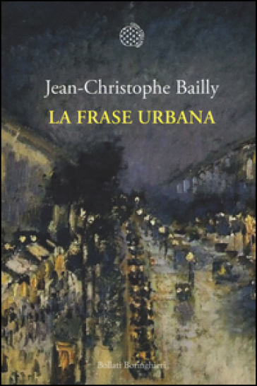 La frase urbana - Jean-Christophe Bailly