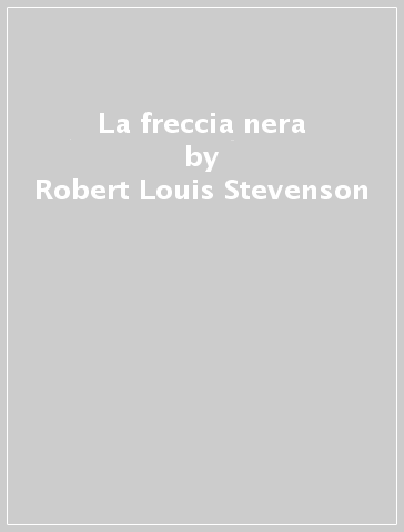 La freccia nera - Robert Louis Stevenson
