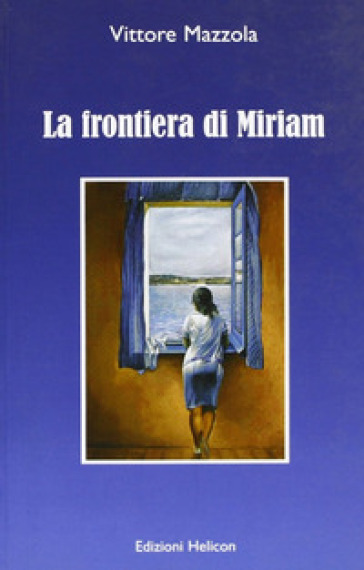 La frontiera di Miriam - Vittore Mazzola