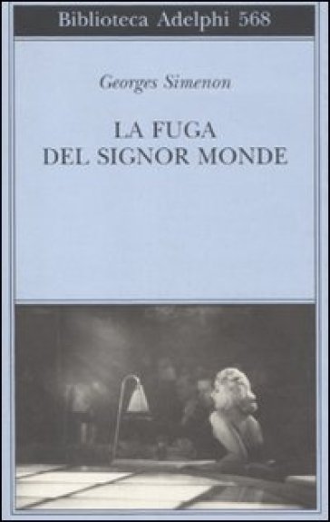 La fuga del signor Monde - Georges Simenon