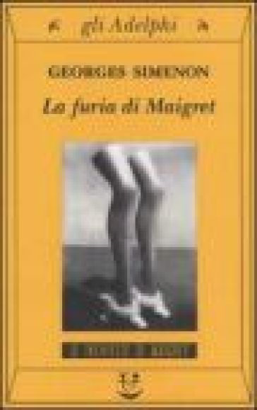 La furia di Maigret - Georges Simenon