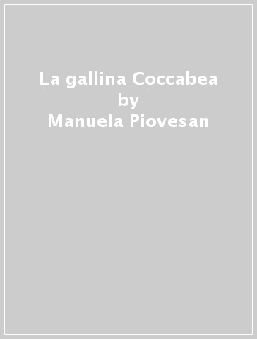 La gallina Coccabea - Manuela Piovesan