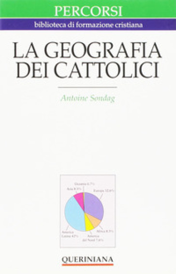 La geografia dei cattolici - Antoine Sondag