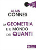 La geometria e il mondo dei quanti