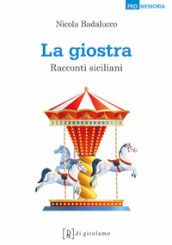 La giostra. Racconti siciliani