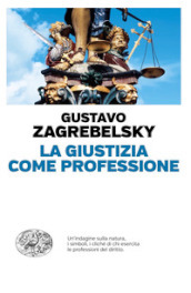 La giustizia come professione