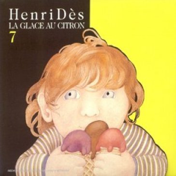 La glace au citron vol.7 - HENRI DES