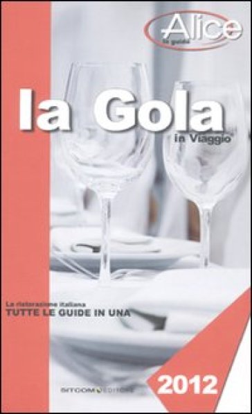 La gola in viaggio 2012