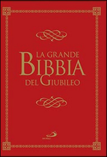 La grande Bibbia del Giubileo